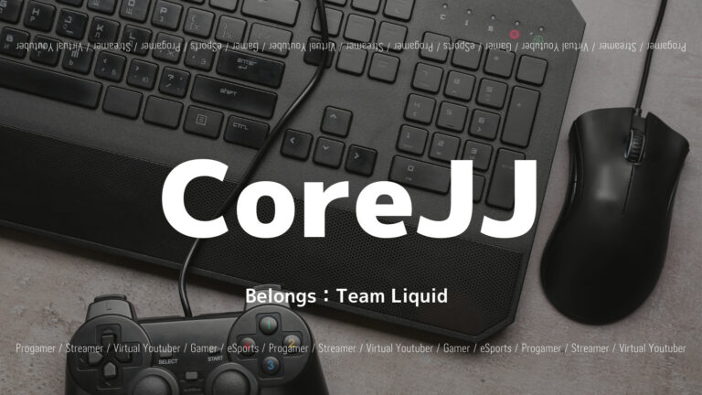 CoreJJのLoL大会戦績やデバイス、プレイ動画などプロフィールの画像